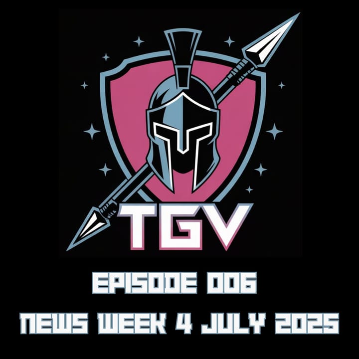 E006 This Week in Gaming 2025 July Week 4
